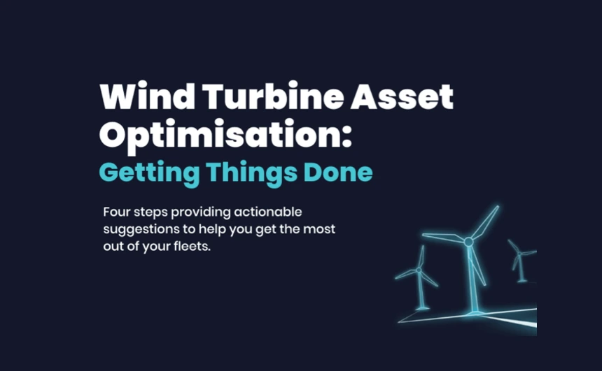 Wind Turbine Asset Optimisation: Getting Things Done