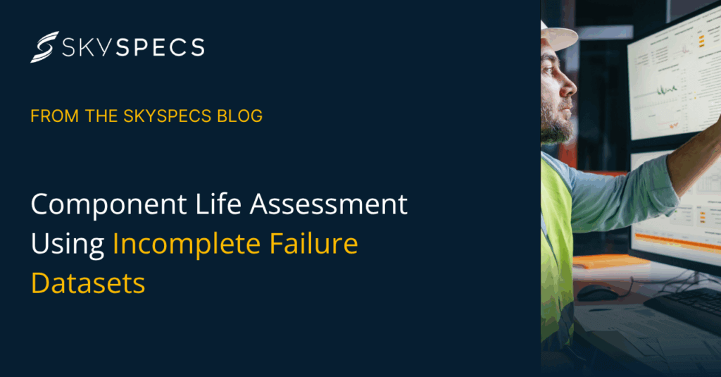 component life assessment using incomplete data sets with engineer reviewing data on computer screens