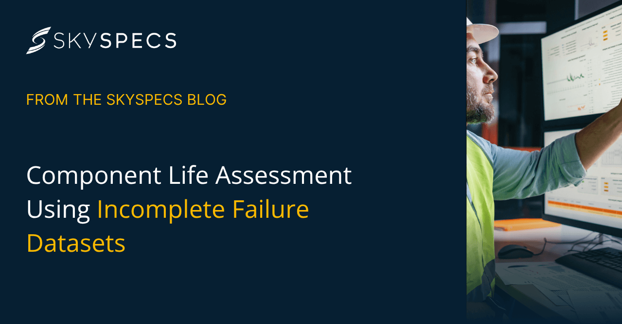component life assessment using incomplete data sets with engineer reviewing data on computer screens