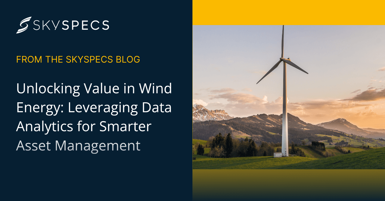 skyspecs blog title unlocking value in wind energy with image of solo wind turbine